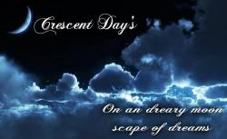 Crescent Days : On an Dreary Moonscape of Dreams